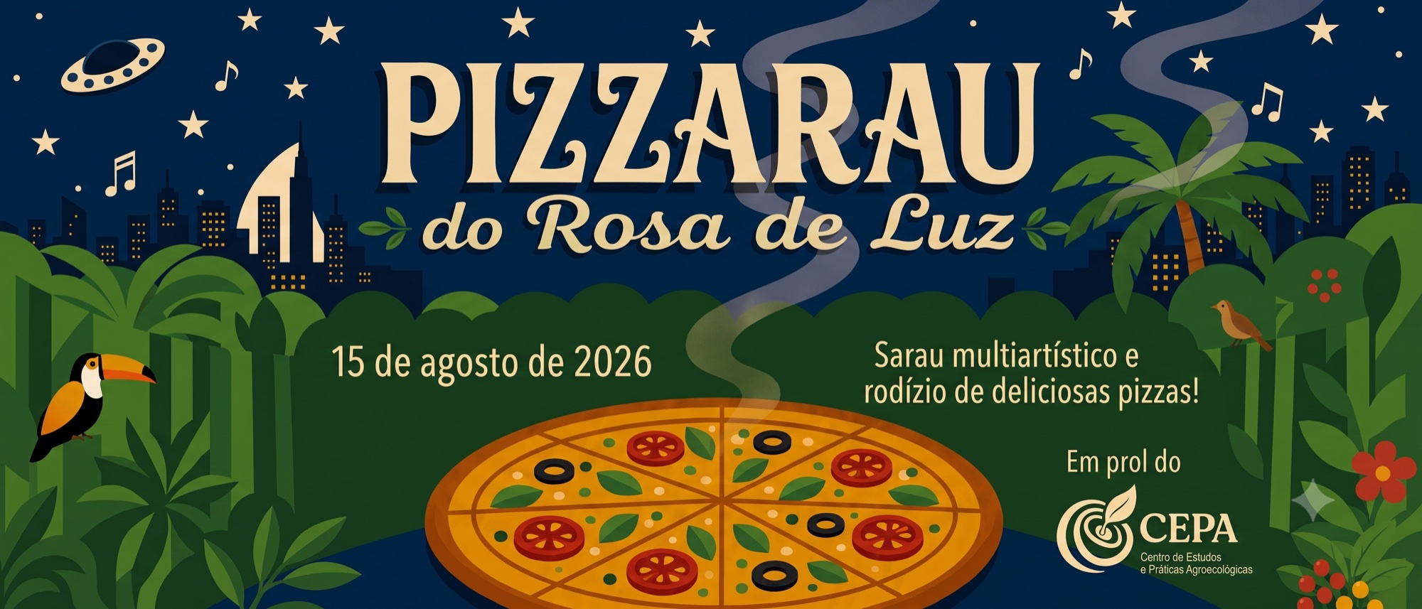 Pizzarau do Rosa de Luz — sarau multiartístico e rodízio de deliciosas pizzas em 15 de agosto de 2026, em prol do CEPA